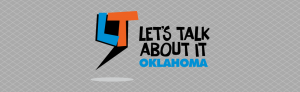 Let's Talk About It, Oklahoma